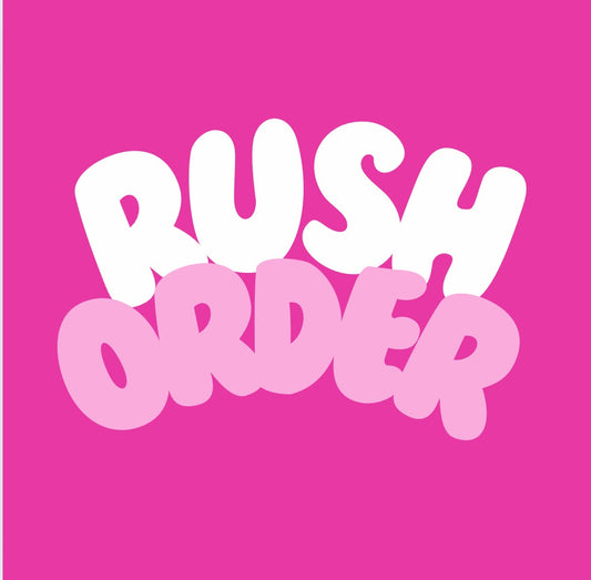 RUSH ORDER